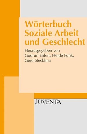 Bild des Verkufers fr W rterbuch Soziale Arbeit und Geschlecht, m. 1 Buch, m. 1 E-Book : Mit 160 Stichw rtern zum Verkauf von AHA-BUCH GmbH