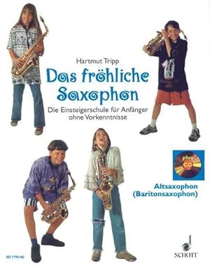 Bild des Verkufers fr Das frhliche Saxophon, Altsaxophon (Baritonsaxophon), m. Audio-CD : Die Einsteigerschule fr Anfnger ohne Vorkenntnisse. Saxophon (SABarT). zum Verkauf von AHA-BUCH GmbH