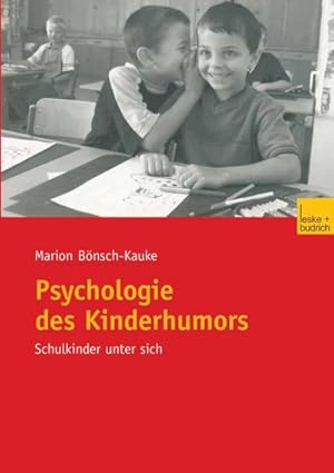 Imagen del vendedor de Psychologie des Kinderhumors : Schulkinder unter sich a la venta por AHA-BUCH GmbH