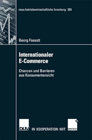 Seller image for Internationaler E-Commerce : Chancen und Barrieren aus Konsumentensicht. Habilitationsschrift TU Kaiserslautern 2006 for sale by AHA-BUCH GmbH
