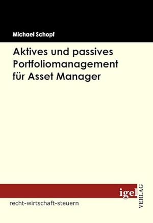 Seller image for Aktives und passives Portfoliomanagement fr Asset Manager for sale by BuchWeltWeit Ludwig Meier e.K.