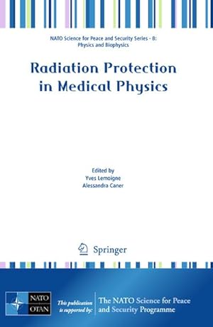 Immagine del venditore per Radiation Protection in Medical Physics venduto da BuchWeltWeit Ludwig Meier e.K.