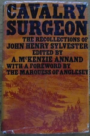 Cavalry Surgeon the Recollections of John Henry Sylvester