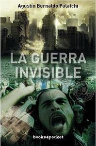 Seller image for LA GUERRA INVISIBLE for sale by KALAMO LIBROS, S.L.