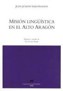 Imagen del vendedor de MISION LINGUISTICA EN EL ALTO ARAGON a la venta por KALAMO LIBROS, S.L.