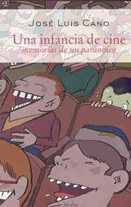 Image du vendeur pour UNA INFANCIA DE CINE: Memorias de un Paranoico mis en vente par KALAMO LIBROS, S.L.