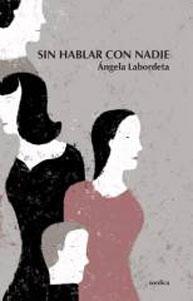 Seller image for SIN HABLAR CON NADIE for sale by KALAMO LIBROS, S.L.