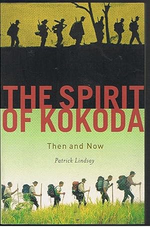 Seller image for The Spirit of Kokoda: Then and Now for sale by Taipan Books