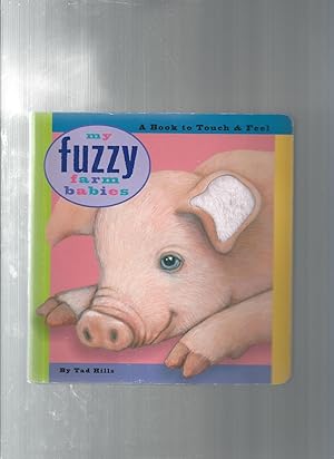 My Fuzzy Farm Babies: A Book to Touch & Feel