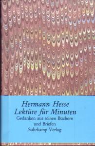 Lektüre für Minuten. Gedanken aus seinen Büchern und Briefen. Auswahl und Nachwort von Volker Mic...