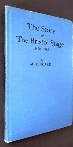 The Story of the Bristol Stage 1490-1925