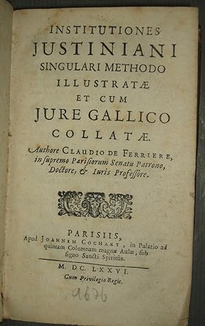 Institutiones Justiniani, Singulari Methodo Illustratae et Cum Jure Gallico Collatae