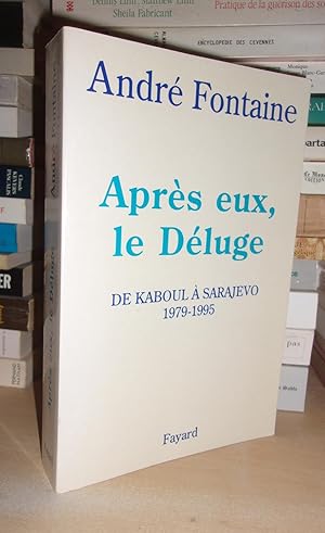 Imagen del vendedor de APRES EUX LE DELUGE : De Kaboul  Sarajevo, 1979-1995 a la venta por Planet's books