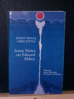 Resist Much, Obey Little: Some Notes on Edward Abbey