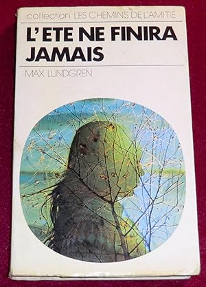 Seller image for L'ETE NE FINIRA JAMAIS for sale by LE BOUQUINISTE