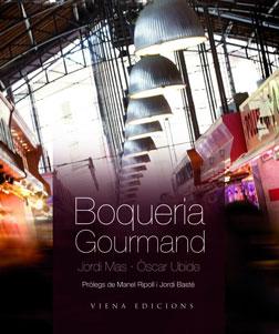 Imagen del vendedor de BOQUERIA GOURMAND a la venta por KALAMO LIBROS, S.L.