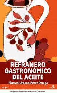 Imagen del vendedor de REFRANERO GASTRONOMICO DE LA ACEITUNA Y EL ACEITE a la venta por KALAMO LIBROS, S.L.