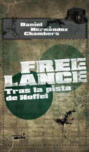 Immagine del venditore per FREE LANCE: Tras la pista de Hoffel venduto da KALAMO LIBROS, S.L.