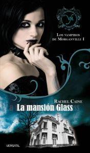 Immagine del venditore per LOS VAMPIROS DE MORGANVILLE 1: LA MANSION GLASS venduto da KALAMO LIBROS, S.L.