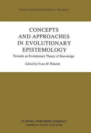 Seller image for Concepts and Approaches in Evolutionary Epistemology : Towards an Evolutionary Theory of Knowledge for sale by AHA-BUCH GmbH