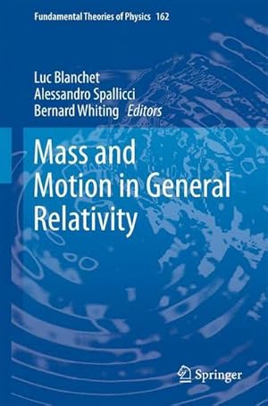 Image du vendeur pour Mass and Motion in General Relativity mis en vente par AHA-BUCH GmbH