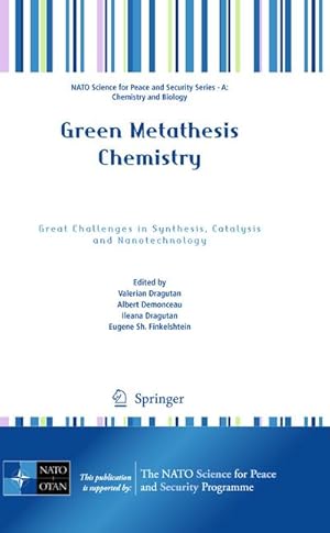 Bild des Verkufers fr Green Metathesis Chemistry : Great Challenges in Synthesis, Catalysis and Nanotechnology zum Verkauf von AHA-BUCH GmbH