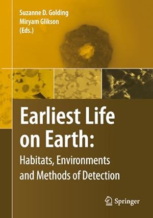 Bild des Verkufers fr Earliest Life on Earth: Habitats, Environments and Methods of Detection zum Verkauf von AHA-BUCH GmbH