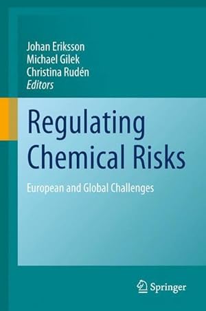 Bild des Verkufers fr Regulating Chemical Risks : European and Global Challenges zum Verkauf von AHA-BUCH GmbH