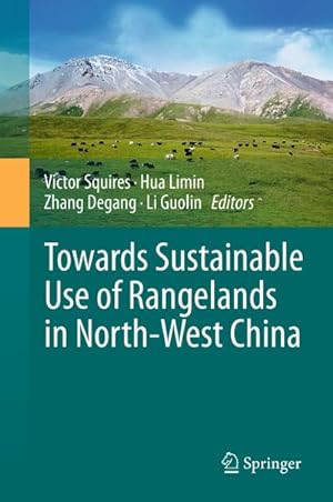 Bild des Verkufers fr Towards Sustainable Use of Rangelands in North-West China zum Verkauf von AHA-BUCH GmbH