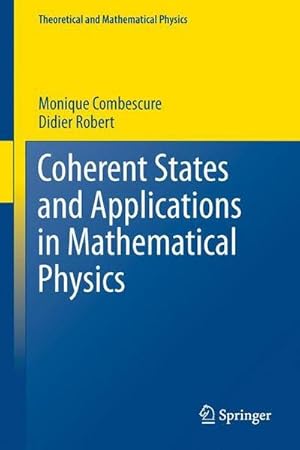 Seller image for Coherent States and Applications in Mathematical Physics for sale by AHA-BUCH GmbH