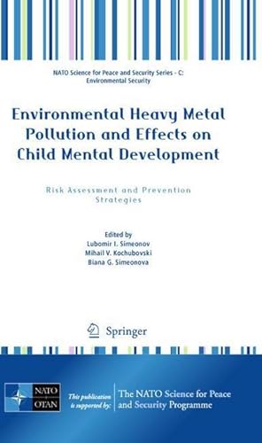 Seller image for Environmental Heavy Metal Pollution and Effects on Child Mental Development : Risk Assessment and Prevention Strategies for sale by AHA-BUCH GmbH