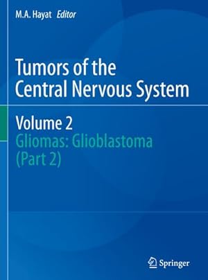 Bild des Verkufers fr Tumors of the Central Nervous System, Volume 2 : Gliomas: Glioblastoma (Part 2) zum Verkauf von AHA-BUCH GmbH