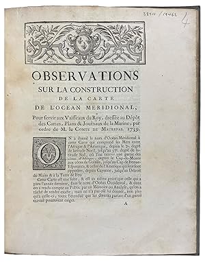 Image du vendeur pour Observations sur la Construction de la Carte de l'Ocean Meridional, pour servir vaisseaux du roy, dresse au dpost des cartes, plans & journaux de la marine, par ordre de M. le comte de Maurepas, 1739 mis en vente par Donald A. Heald Rare Books (ABAA)