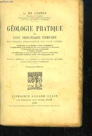 Bild des Verkufers fr Gologie pratique et Petit Dictionnaire technique es termes gologiques les plus usuels. zum Verkauf von Le-Livre