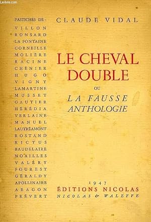 Bild des Verkufers fr LE CHEVAL DOUBLE, OU LA FAUSSE ANTHOLOGIE zum Verkauf von Le-Livre