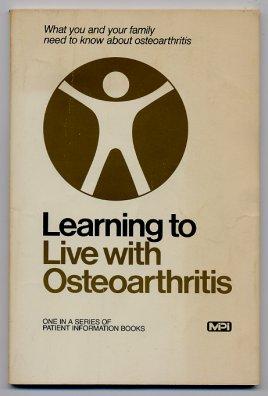 Learning To Live With Osteoarthritis One In A Series Of Patient Information Books