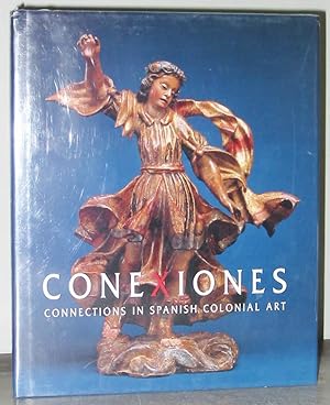 Conexiones : Connections in Spanish Colonial Art