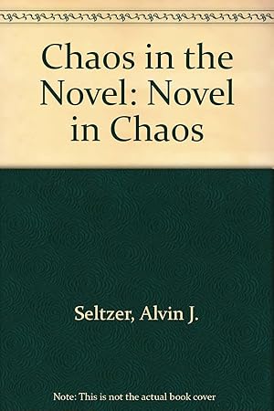 Chaos In The Novel: The Novel In Chaos