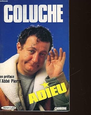 Image du vendeur pour COLUCHE - ADIEU mis en vente par Le-Livre