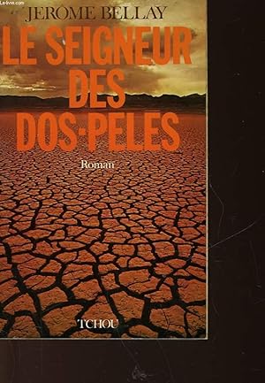 Image du vendeur pour LE SEIGNEUR DES DOS-PELES mis en vente par Le-Livre