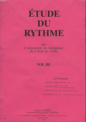 Image du vendeur pour ETUDE DU RYTHME- VOL III - DE 2 (DEGRE ELEMENTAIRE 2 ANNEE FIN DU 2 CYCLE) mis en vente par Le-Livre