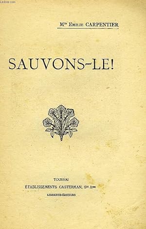 Seller image for SAUVONS-LE ! for sale by Le-Livre