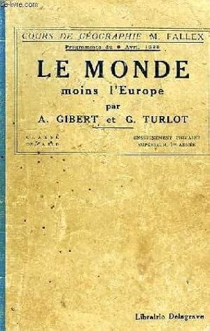 Seller image for LE MONDE (MOINS L'EUROPE, L'ASIE RUSSE ET LES COLONIES FRANCAISES): AMERIQUE, AFRIQUE, ASIE ET INSULINDE, OCEANIE, CLASSES DE 5e A ET B, ENSEIGNEMENT PRIMAIRE SUPERIEUR, 1re ANNEE for sale by Le-Livre