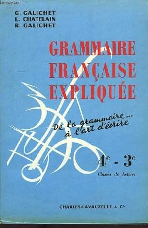 Seller image for GRAMMAIRE FRANCAISE EXPLIQUEE, CLASSES DE 4e ET DE 3e, CLASSES DE LETTRES for sale by Le-Livre
