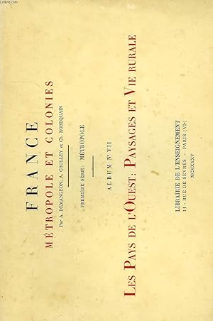 Bild des Verkufers fr FRANCE, METROPOLE ET COLONIES, 1re SERIE: METROPOLE, ALBUM N 7, LES PAYS DE L'OUEST: PAYSAGES ET VIE RURALE zum Verkauf von Le-Livre