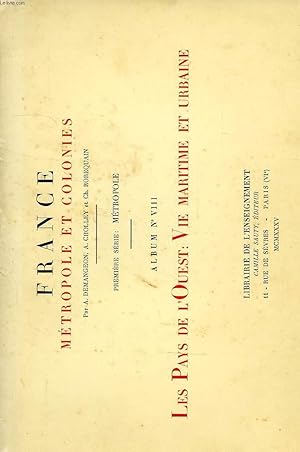 Bild des Verkufers fr FRANCE, METROPOLE ET COLONIES, 1re SERIE: METROPOLE, ALBUM N 8, LES PAYS DE L'OUEST: VIE MARITIME ET URBAINE zum Verkauf von Le-Livre