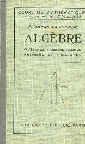 Seller image for ALGEBRE, CLASSES DE 3e, 2de, 1re ET TERMINALE for sale by Le-Livre