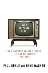 Hide in Plain Sight: The Hollywood Blacklistees in Film and Television, 195 0-2002