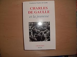 Seller image for CHARLES DE GAULLE ET LA JEUNESSE for sale by Le temps retrouv
