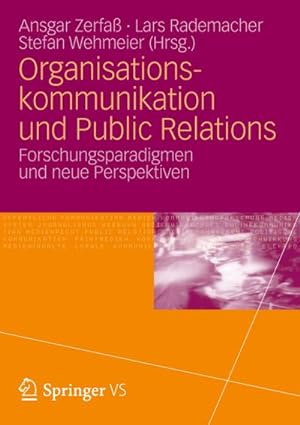 Bild des Verkufers fr Organisationskommunikation und Public Relations : Forschungsparadigmen und neue Perspektiven zum Verkauf von AHA-BUCH GmbH